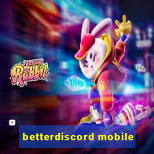 betterdiscord mobile